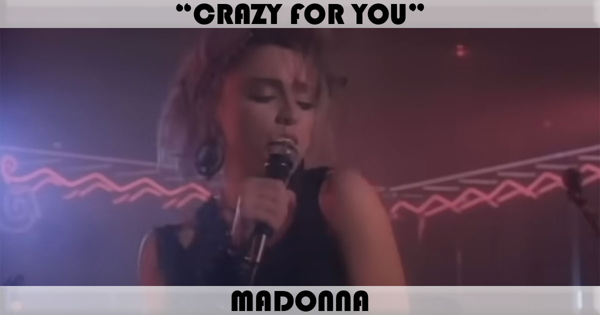 "Crazy For You" by Madonna "Crazy For You" by Madonna