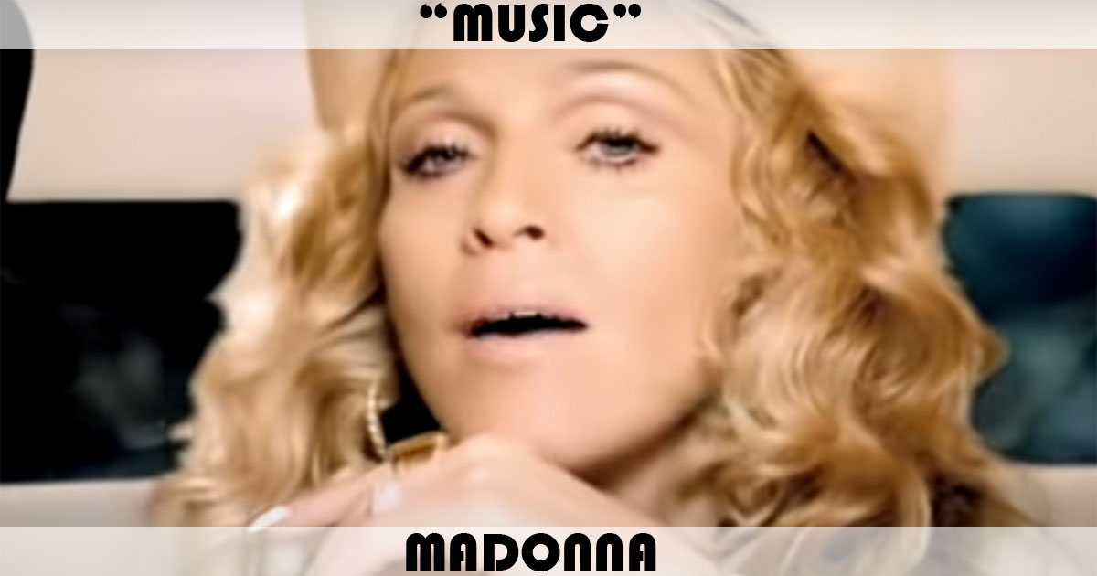 "Music" by Madonna "Music" by Madonna