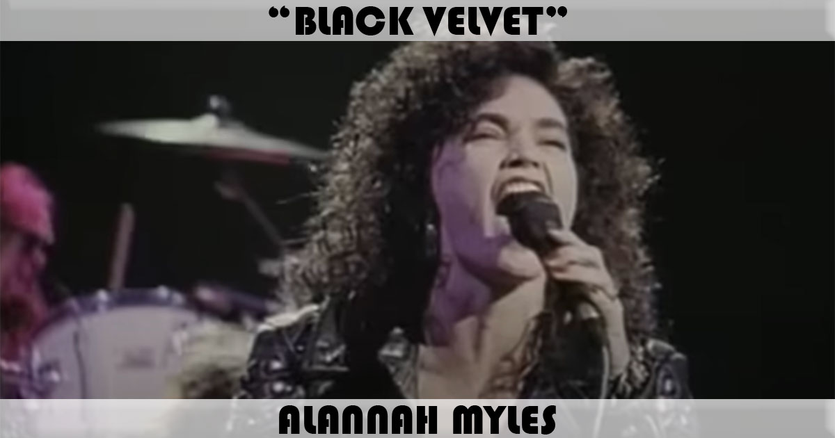 "Black Velvet" by Alannah Myles