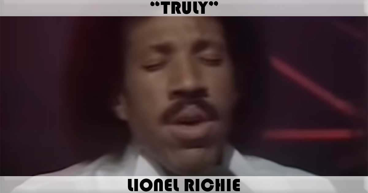 "Truly" by Lionel Richie