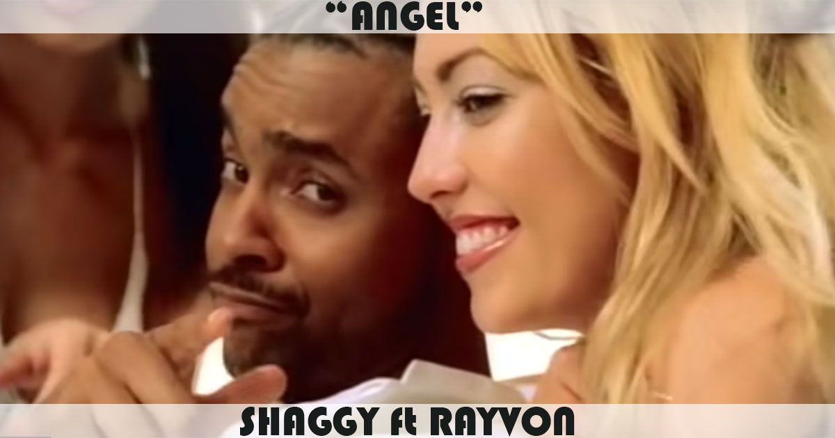 "Angel" by Shaggy "Angel" by Shaggy