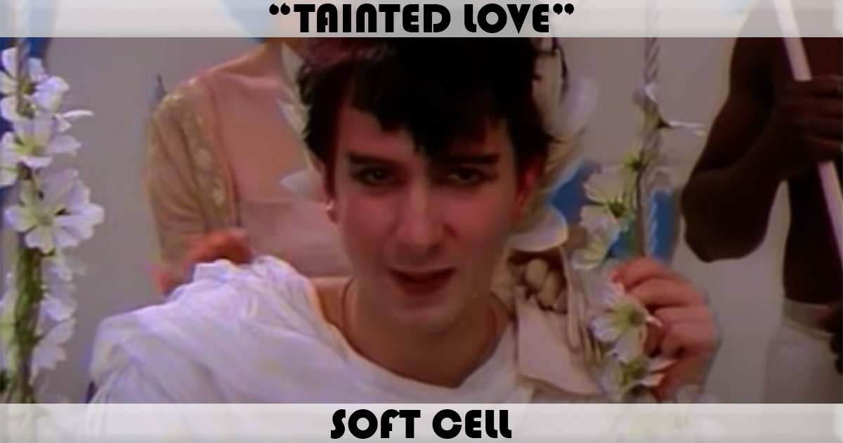 "Tainted Love"