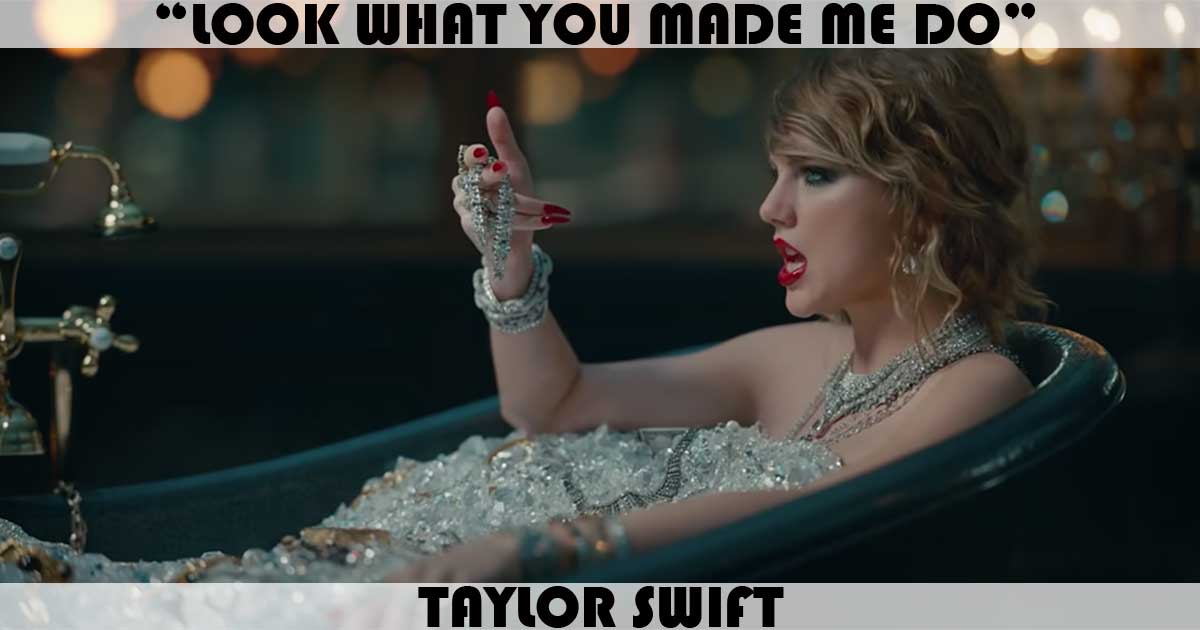 "Look What You Made Me Do" by Taylor Swift