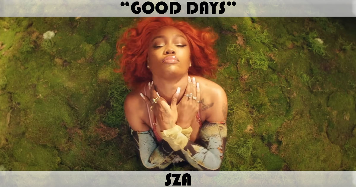 "Good Days" by SZA
