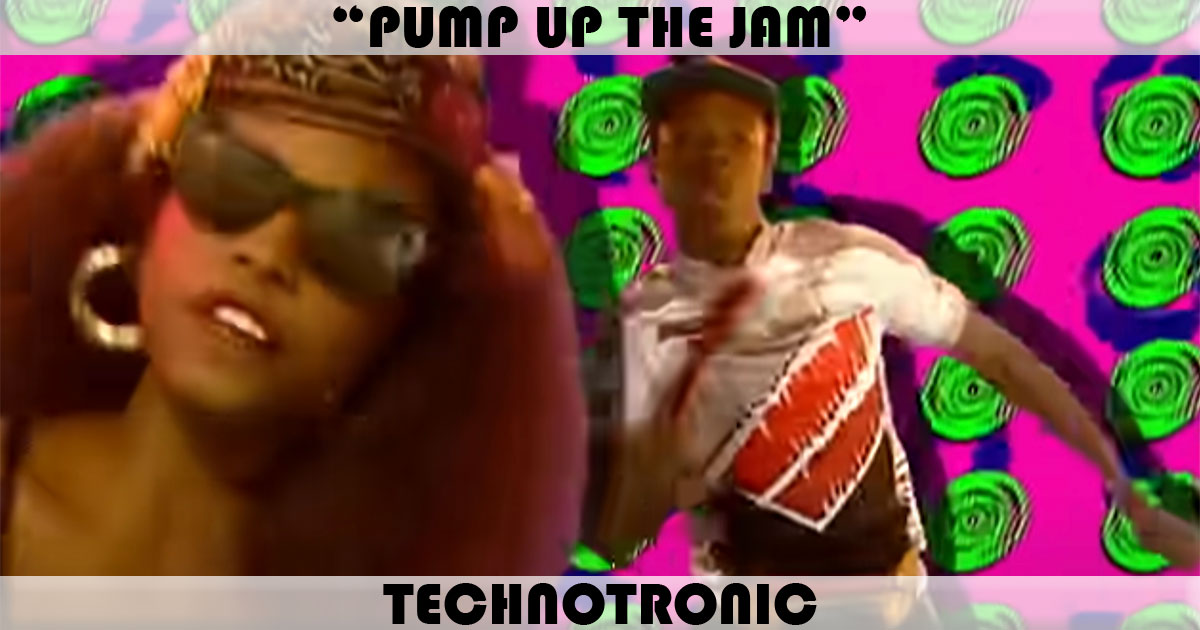 "Pump Up The Jame" by Technotronic