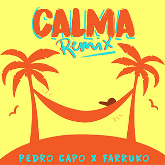 "Calma" by Pedro Capo "Calma" by Pedro Capo
