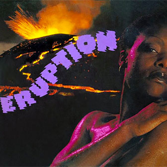 "I Can't Stand The Rain" by Eruption "I Can't Stand The Rain" by Eruption