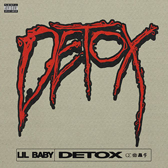 "Detox" by Lil Baby "Detox" by Lil Baby
