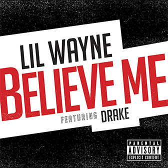 "Believe Me" by Lil Wayne