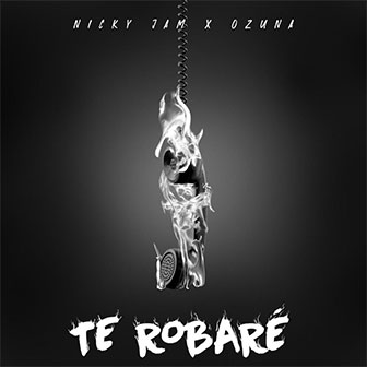 "Te Robare" by Nicky Jam "Te Robare" by Nicky Jam